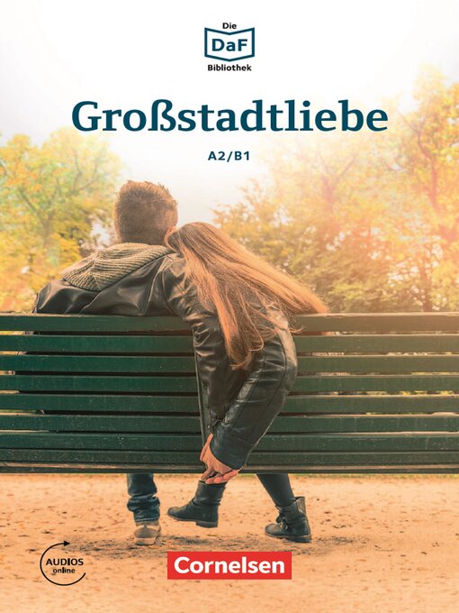 Cover image for Die DaF-Bibliothek / A2/B1--Großstadtliebe